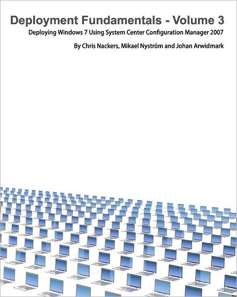 Cover for Mikael Nyström · Deployment Fundamentals, Vol. 3: Deploying Windows 7 Using System Center Configuration Manager 2007 (Paperback Book) (2012)