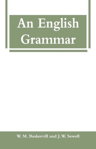 Cover for W M Baskervill · An English Grammar (Taschenbuch) (2018)