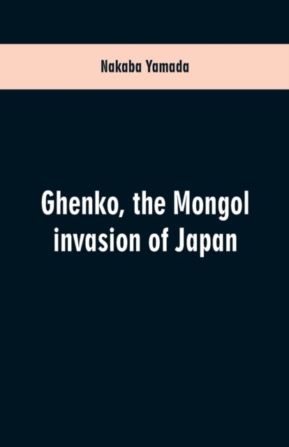 Cover for Nakaba Yamada · Ghenko, the Mongol invasion of Japan (Paperback Bog) (2019)