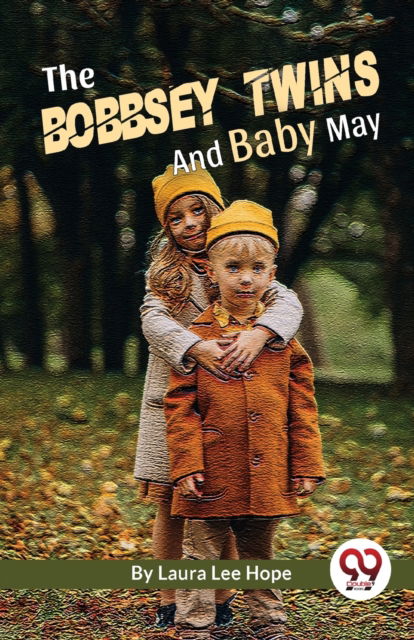 Cover for Laura Lee Hope · The Bobbsey Twins and Baby May (Paperback Book) (2023)