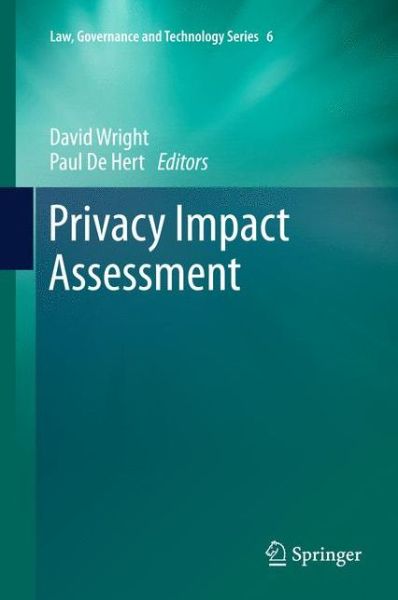 Cover for David Wright · Privacy Impact Assessment - Law, Governance and Technology Series (Taschenbuch) [2012 edition] (2012)