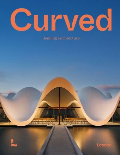 Cover for Agata Toromanoff · Curved: Bending Architecture (Hardcover bog) (2021)