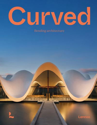 Cover for Agata Toromanoff · Curved: Bending Architecture (Hardcover Book) (2021)