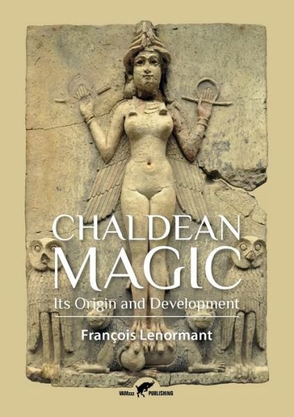 Cover for Francois Lenormant · Chaldean Magic: Its Origin and Development (Paperback Book) (2016)