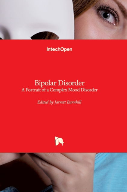 Cover for Jarrett Barnhill · Bipolar Disorder: A Portrait of a Complex Mood Disorder (Hardcover Book) (2012)