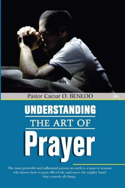 Cover for Caesar O Benedo · Understanding the Art of Prayer (Taschenbuch) (2015)