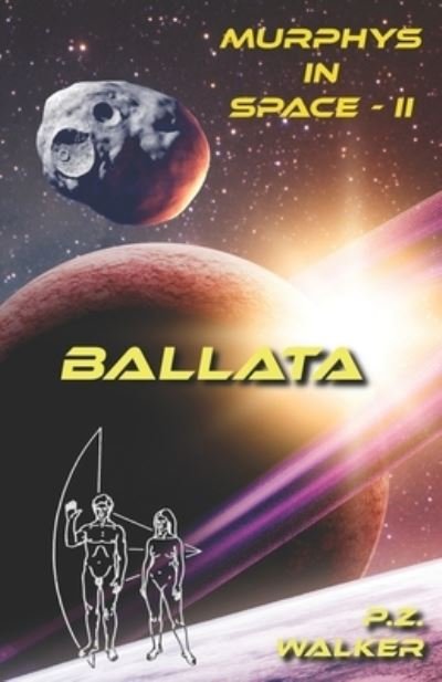Cover for P Z Walker · Ballata: Murphys in Space II (Paperback Book) (2021)