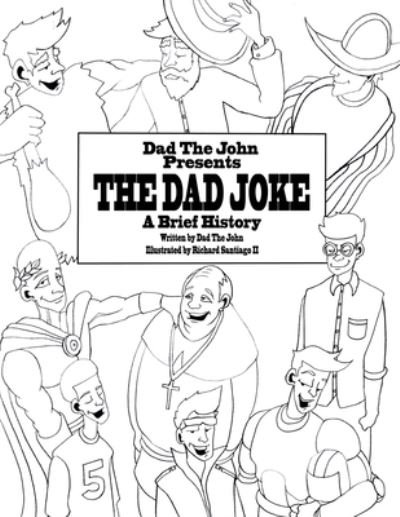 Cover for Dad The John · Dad The John Presents The Dad Joke, A Brief History (Paperback Bog) (2021)