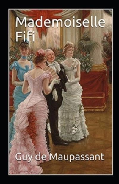 Cover for Guy De Maupassant · Mademoiselle Fifi Annote (Paperback Book) (2021)