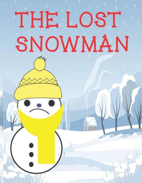 Cover for Ayana Books · The Lost Snowman: It is ok to be different and have different friends. (Paperback Book) (2021)