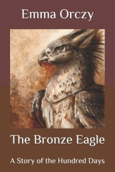 Cover for Emma Orczy · The Bronze Eagle (Paperback Book) (2020)