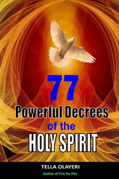Cover for Tella Olayeri · 77 Powerful Decrees of the Holy Spirit (Paperback Bog) (2020)