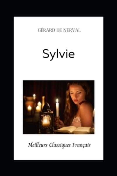 Sylvie - Gerard De Nerval - Books - Independently Published - 9798586467027 - December 25, 2020