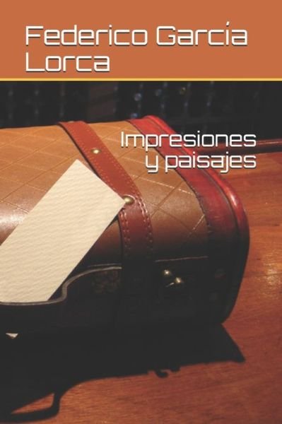 Cover for Federico Garcia Lorca · Impresiones y paisajes (Paperback Book) (2021)