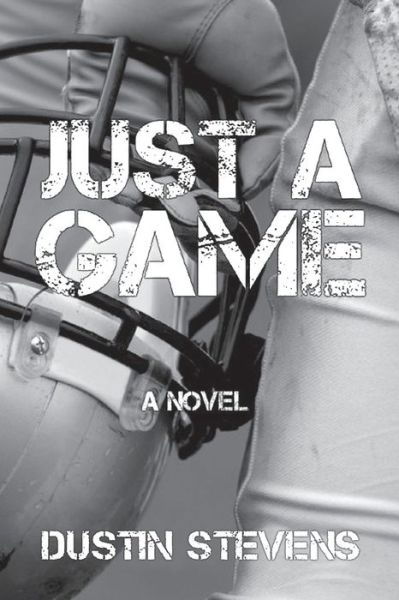 Cover for Dustin Stevens · Just A Game (Paperback Book) (2020)