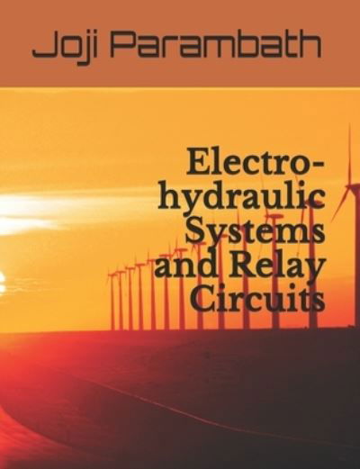 Cover for Joji Parambath · Electro-hydraulic Systems and Relay Circuits (Paperback Bog) (2020)