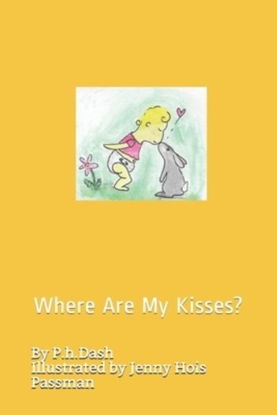 Cover for Dash · Where Are My Kisses? (Pocketbok) (2020)