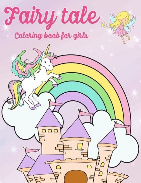 Fairy tale coloring book for girls - Fairy Tale - Böcker - Independently Published - 9798679275027 - 25 augusti 2020