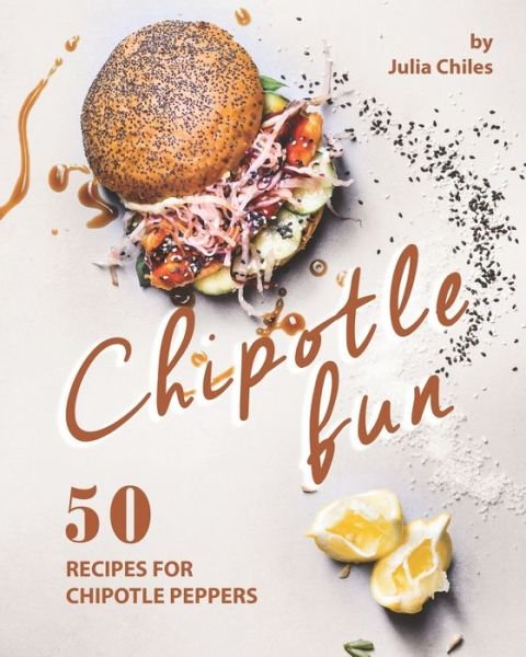 Cover for Julia Chiles · Chipotle Fun (Paperback Book) (2020)