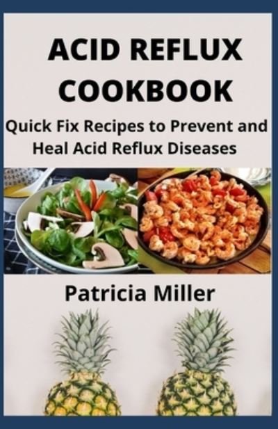 Cover for Patricia Miller · Acid Reflux Cookbook (Taschenbuch) (2020)