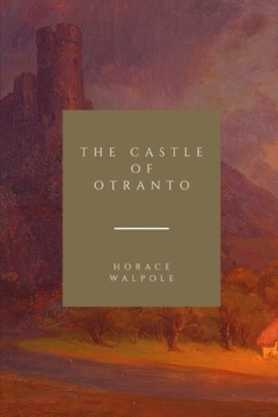 Cover for Horace Walpole · The Castle of Otranto (Paperback Book) (2021)