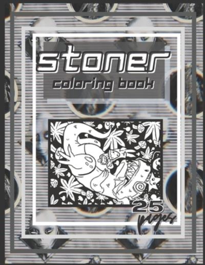 Cover for Pantopn Rose · Stoner Coloring Book: Trippy and Magic Coloring Book For Adults Stress Relieving Good for Relaxation (Paperback Bog) (2021)