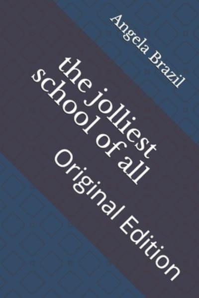 Cover for Angela Brazil · The jolliest school of all (Paperback Book) (2021)