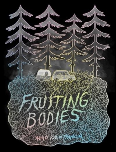 Cover for Ashley Robin Franklin · Fruiting Bodies (Bok) (2022)