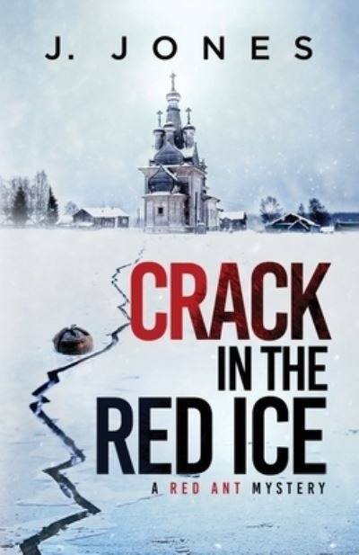 Cover for J. Jones · Crack in the Red Ice (Book) (2022)