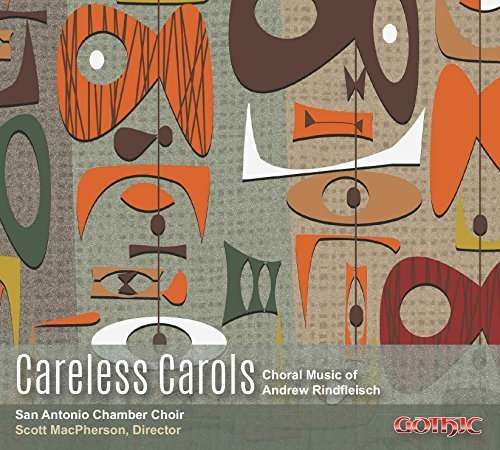 Careless Carols - Rindfleisch / San Antonio Chamber Choir - Music - GOT - 0000334930028 - March 11, 2016