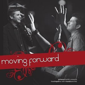 Cover for Free Chapel Live · Free Chapel Live-moving Forward (CD) (2008)