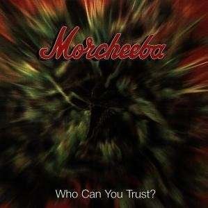 Who Can You Trust - Morcheeba - Musiikki - Discovery / WEA - 0010467705028 - tiistai 24. syyskuuta 1996