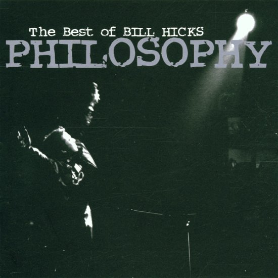 Cover for Bill Hicks · Philosophy: the Best of Bill H (CD) (2009)