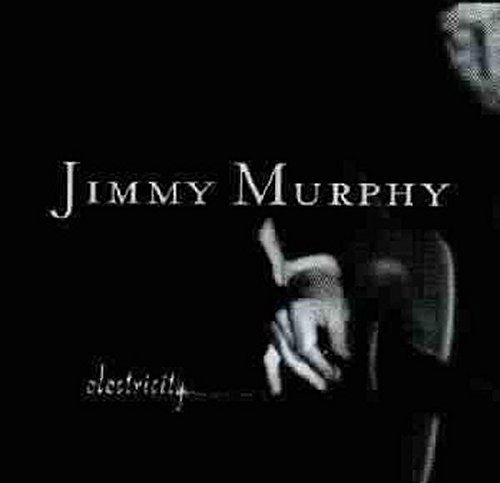 Electricity - Jimmy Murphy - Musique - Sugar Hill - 0015891389028 - 23 mars 1999
