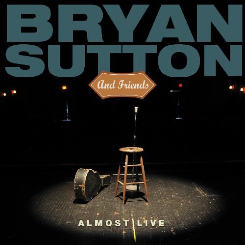 Cover for Bryan Sutton · Almost Live (CD) (2009)