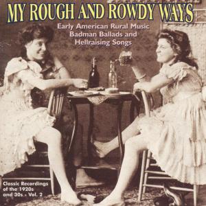 My Rough Rowdy Ways Vol.2 · My Rough  Rowdy Ways  Vol 2 (CD) (2000)