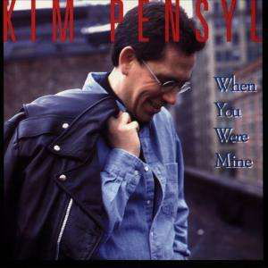 Cover for Kim Pensyl · When You Were Mine (CD) (2023)