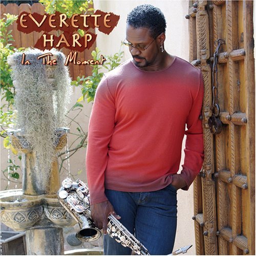 Everette Harp · In the Moment (CD) (2006)
