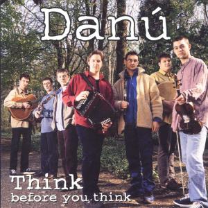 Think Before You Think - Danu - Musik - SHANACHIE - 0016351783028 - 1. marts 2000