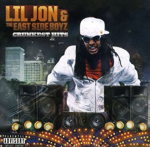 Cover for Lil Jon &amp; The Eastside Boyz · Crunkest Hits (CD) (2011)