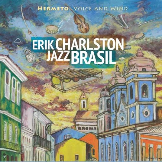 Cover for Erik Charlston Jazz Brasil · Hermeto: Voice and Wind (CD) (2019)