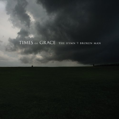 The Hymn Broken Man - Times of Grace - Musik - METAL - 0016861774028 - 30. oktober 2012
