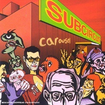 Cover for Subcircus · Subcircus-carousel (CD) (1996)
