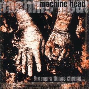 Cover for Machine Head · The More Things Change ... (CD) (1997)