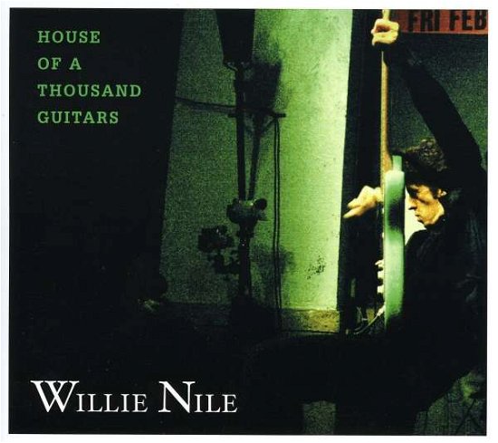 House of a Thousand Guitars - Willie Nile - Musik - POP - 0020286132028 - 14. april 2009