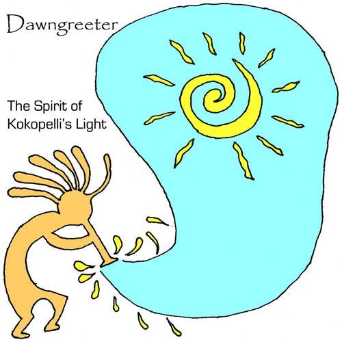 Cover for Dawngreeter · Spirt of Kokopelli's Light (CD) (2009)