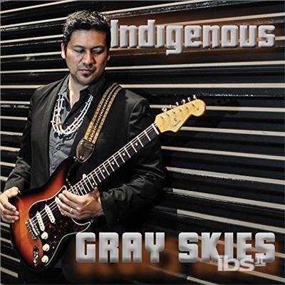 Cover for Indigenous · Gray Skies (CD) (2017)