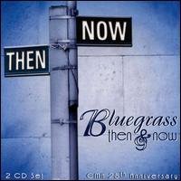 Bluegrass Then & Now 25Th Anniversary - V/A - Musik - CMH - 0027297179028 - 30. juni 1990