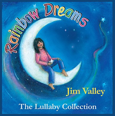 Rainbow Dreams The Lullaby Collection - Jim Valley - Muziek - JIM VALLEY RECORDS - 0027703311028 - 9 oktober 2020