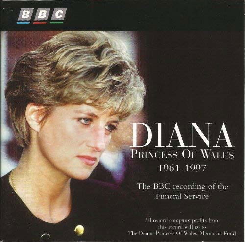 Diana, Princess Of Wales 1961-1997: The Bbc Recording Of The Funeral Service - Princess of Wales 1961- Diana - Music - Decca - 0028944980028 - June 8, 2018